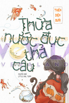 THỪA NƯỚC ĐỤC THẢ CÂU
