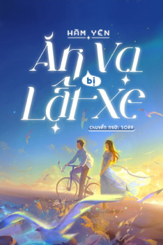 ĂN VẠ BỊ LẬT XE