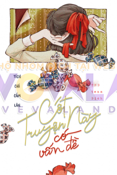 CỐT TRUYỆN NÀY CÓ VẤN ĐỀ
