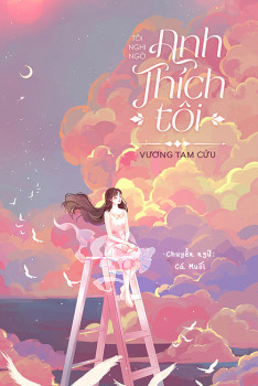 TÔI NGHI NGỜ ANH THÍCH TÔI