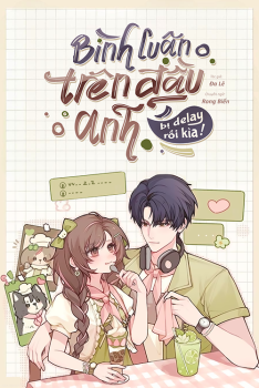 🧧[FULL_FREE]_BÌNH LUẬN TRÊN ĐẦU ANH BỊ DELAY RỒI KÌA!