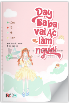 DẠY BA BA VAI ÁC LÀM NGƯỜI