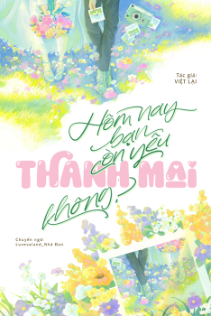 HÔM NAY BẠN CÒN YÊU THANH MAI KHÔNG?