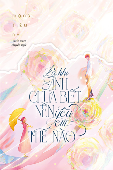 Là Khi Anh Chưa Biết Nên Yêu Em Thế Nào