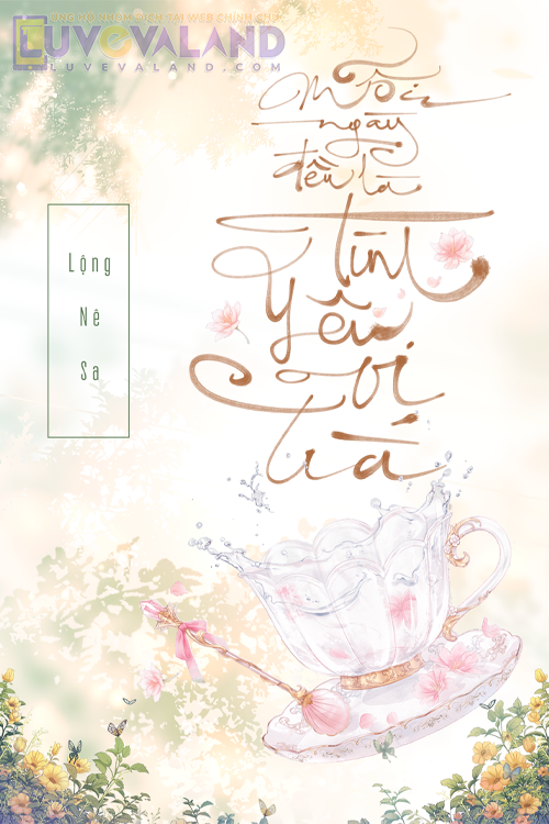 Mỗi Ngày Đều Là Tình Yêu Vị Trà