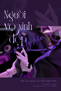 NGƯỜI VỢ XINH ĐẸP SAU LY HÔN