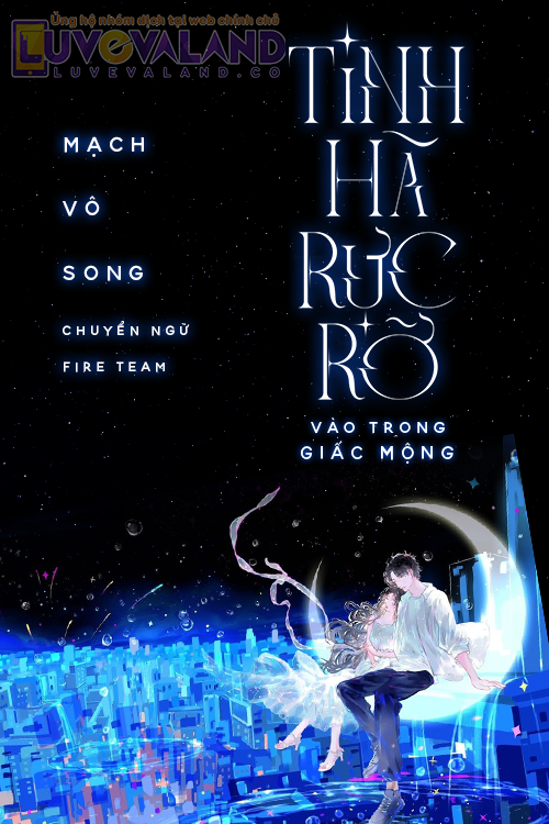 TINH HÀ RỰC RỠ VÀO TRONG GIẤC MỘNG