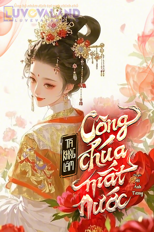 TA KHÔNG LÀM CÔNG CHÚA MẤT NƯỚC