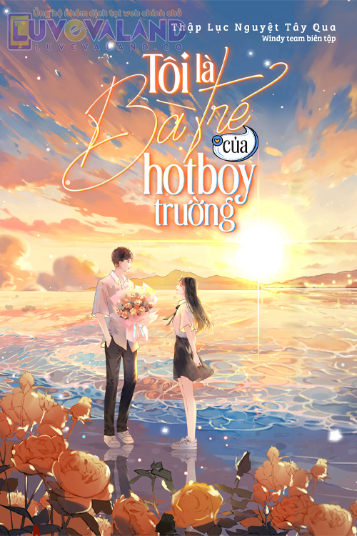 TÔI LÀ BÀ TRẺ CỦA HOTBOY TRƯỜNG