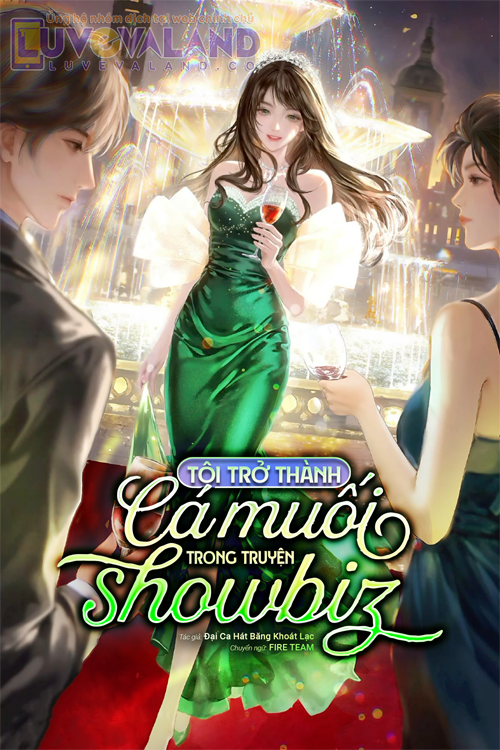TÔI TRỞ THÀNH CÁ MUỐI TRONG TRUYỆN SHOWBIZ