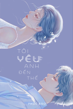 TÔI YÊU ANH ĐẾN THẾ