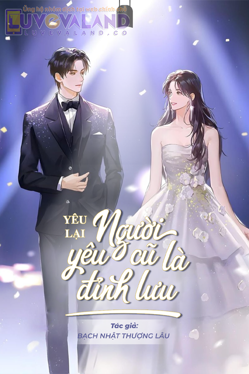 YÊU LẠI NGƯỜI YÊU CŨ LÀ ĐỈNH LƯU