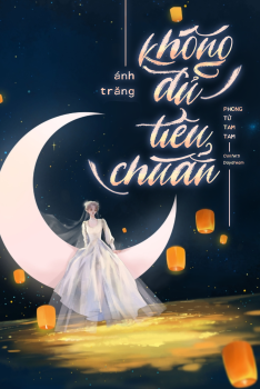 ÁNH TRĂNG KHÔNG ĐỦ TIÊU CHUẨN