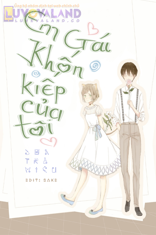 EM GÁI KHỐN KIẾP CỦA TÔI