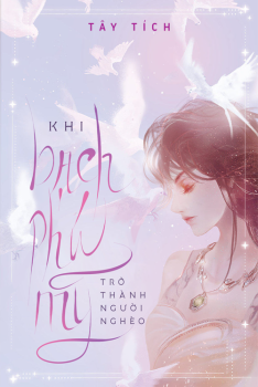 KHI BẠCH PHÚ MỸ TRỞ THÀNH NGƯỜI NGHÈO