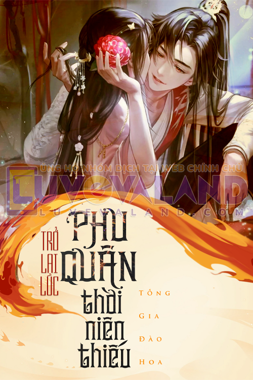 TRỞ LẠI LÚC PHU QUÂN THỜI NIÊN THIẾU