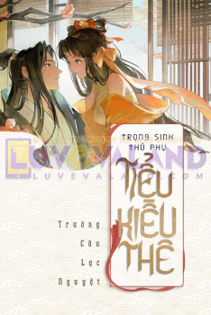 TRỌNG SINH THỦ PHỤ TIỂU KIỀU THÊ