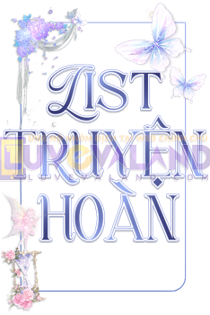 LIST TRUYỆN HOÀN