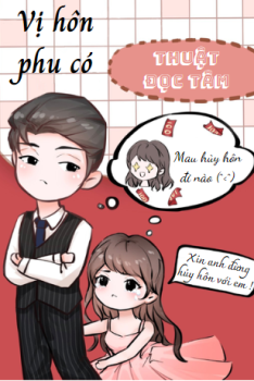 VỊ HÔN PHU CÓ THUẬT ĐỌC TÂM