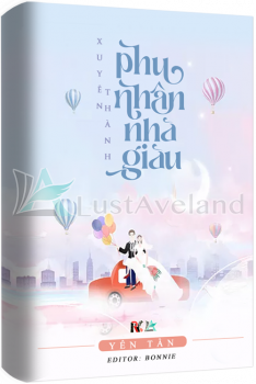 XUYÊN THÀNH PHU NHÂN NHÀ GIÀU