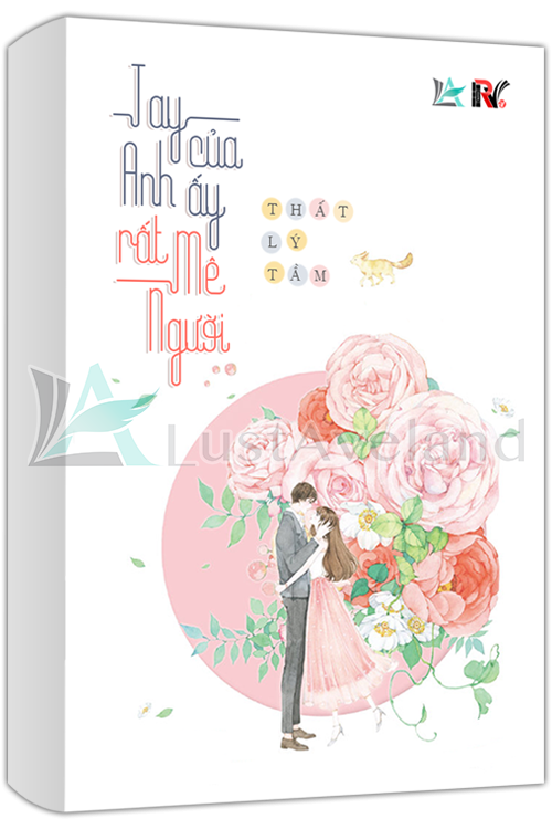 TAY CỦA ANH ẤY RẤT MÊ NGƯỜI