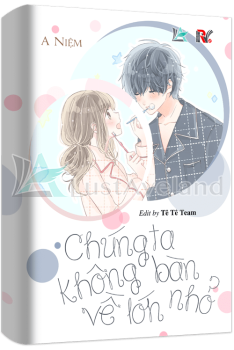 CHÚNG TA KHÔNG BÀN VỀ LỚN NHỎ