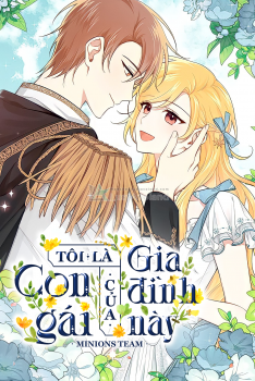 TÔI LÀ CON GÁI CỦA GIA ĐÌNH NÀY