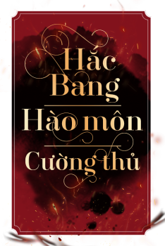 HẮC BANG / HÀO MÔN / CƯỜNG THỦ