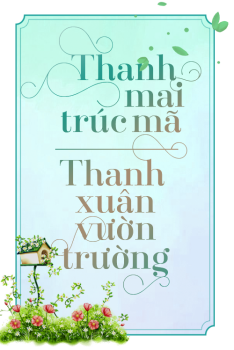 THANH MAI TRÚC MÃ - THANH XUÂN VƯỜN TRƯỜNG