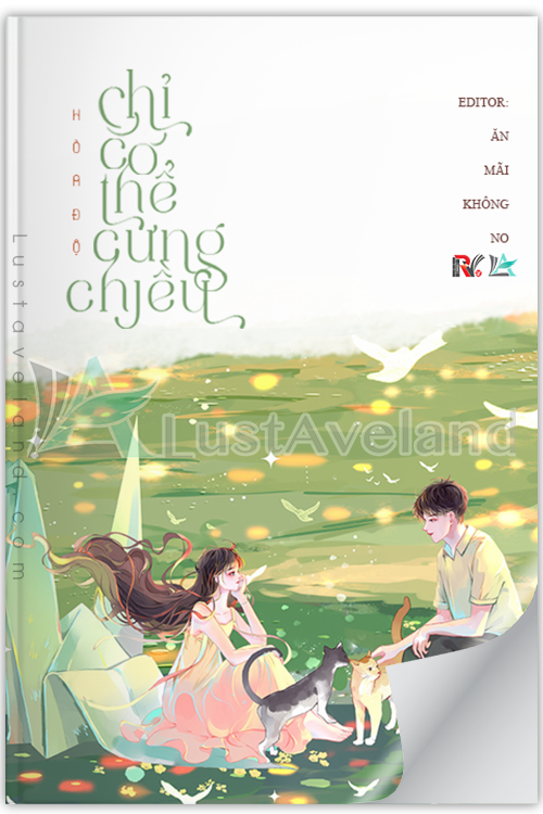 CHỈ CÓ THỂ CƯNG CHIỀU