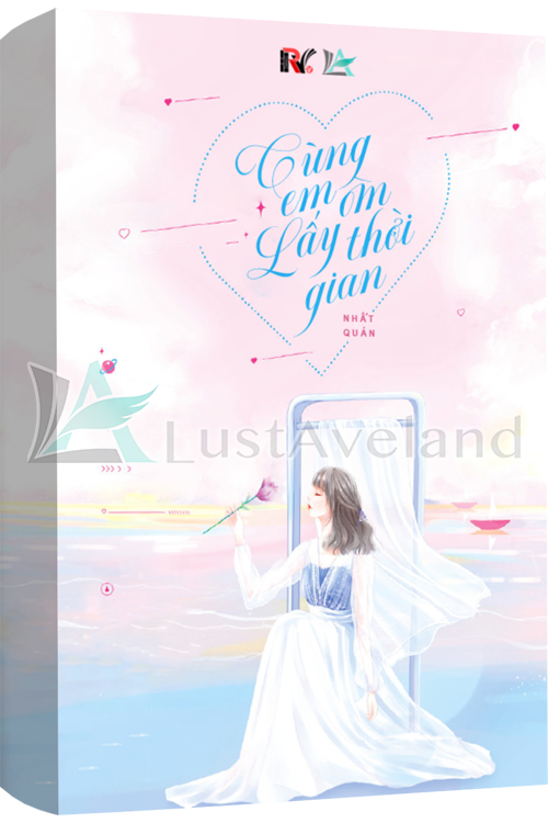CÙNG EM ÔM LẤY THỜI GIAN