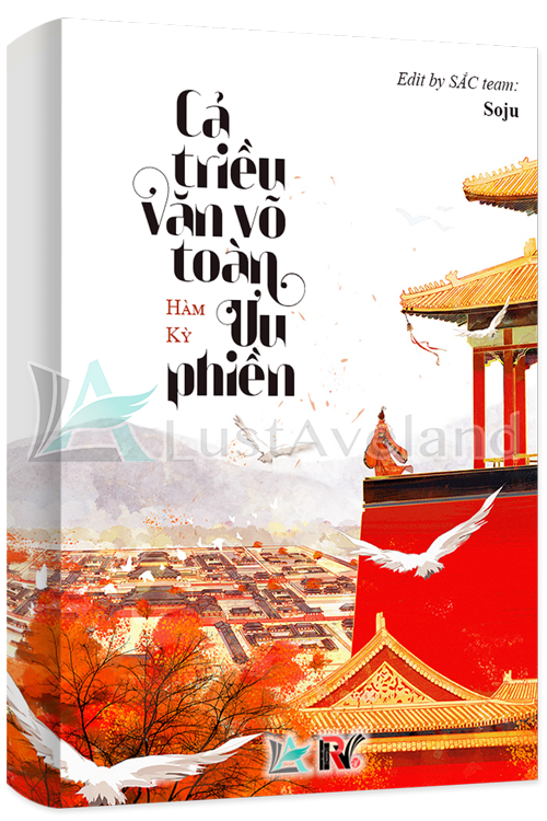 CẢ TRIỀU VĂN VÕ TOÀN ƯU PHIỀN