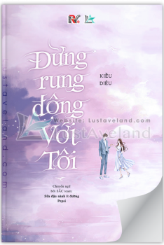 ĐỪNG RUNG ĐỘNG VỚI TÔI