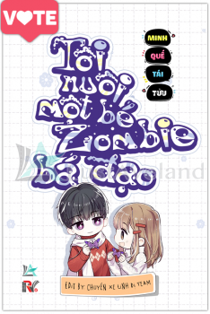 [VTĐD]_TÔI NUÔI MỘT BÉ ZOMBIE BÁ ĐẠO