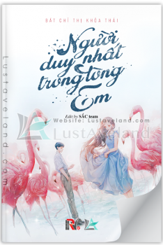 NGƯỜI DUY NHẤT TRONG LÒNG EM