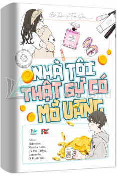 NHÀ TÔI THẬT SỰ CÓ MỎ VÀNG