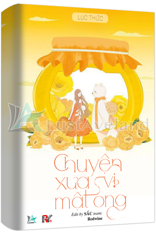 CHUYỆN XƯA VỊ MẬT ONG