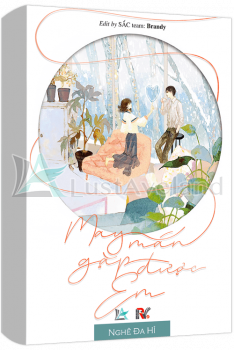 MAY MẮN GẶP ĐƯỢC EM