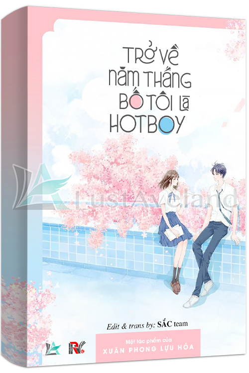 TRỞ VỀ NĂM THÁNG BỐ TÔI LÀ HOTBOY