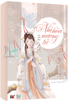 NƯƠNG TỬ NGỐC NGHẾCH (NHỊ HÓA NƯƠNG TỬ)