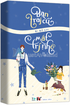 BẠN TRAI CŨ BỊ TÔI BỎ RƠI MẤT TRÍ NHỚ