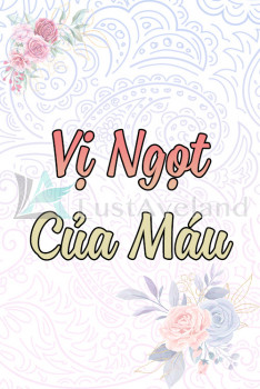VỊ NGỌT CỦA MÁU