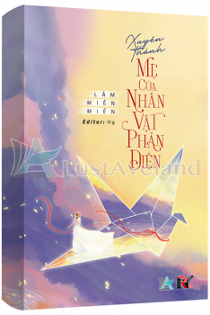 XUYÊN THÀNH MẸ CỦA NHÂN VẬT PHẢN DIỆN