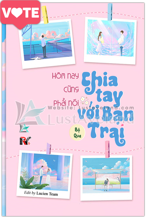 [VTĐD]_HÔM NAY CŨNG PHẢI NÓI CHIA TAY VỚI BẠN TRAI