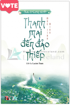 [VTĐD]_SAU TRÙNG SINH THANH MAI ĐẾN ĐẢO THIẾP