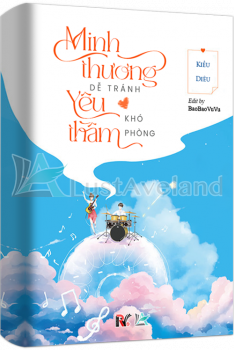 MINH THƯƠNG DỄ TRÁNH, YÊU THẦM KHÓ PHÒNG