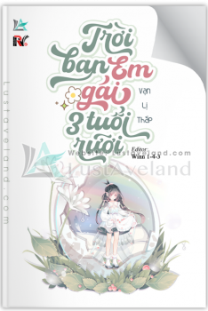 TRỜI BAN EM GÁI BA TUỔI RƯỠI