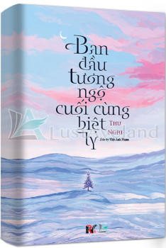 BAN ĐẦU TƯƠNG NGỘ, CUỐI CÙNG BIỆT LY