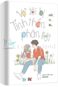 VỢ TÔI BỊ TINH THẦN PHÂN LIỆT